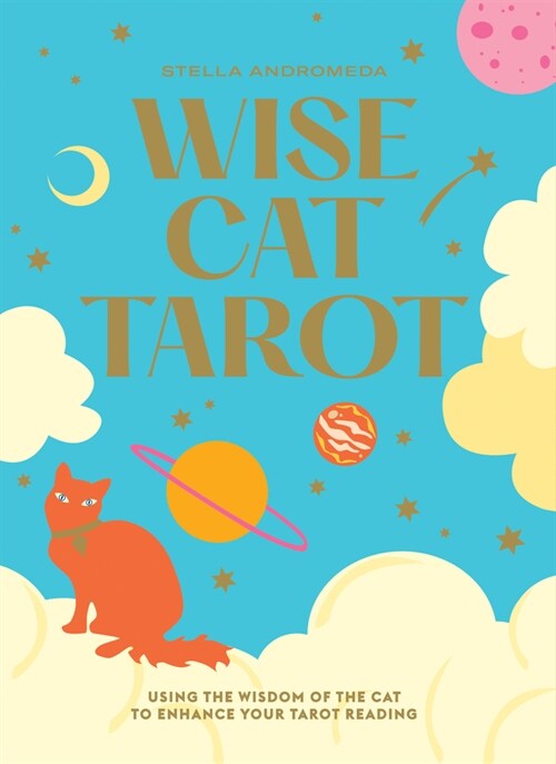 Wise Cat Tarot : Using the Wisdom of the Cat to Enhance Your Tarot Reading (Multiple-component retail product, boxed)