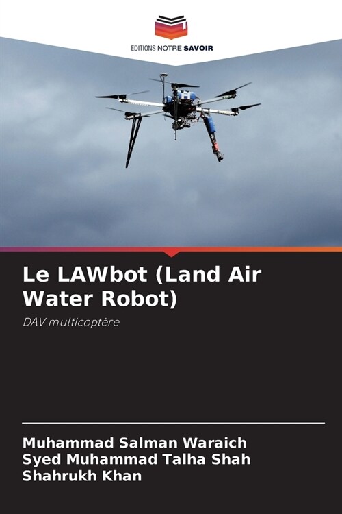 Le LAWbot (Land Air Water Robot) (Paperback)