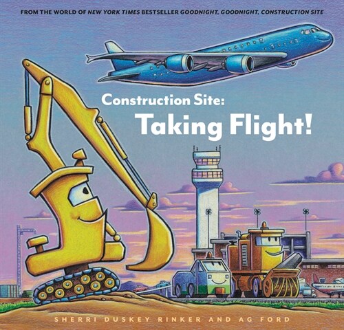 Construction Site: Taking Flight! (Hardcover)