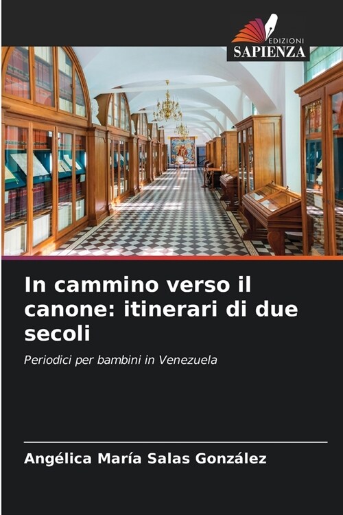 In cammino verso il canone: itinerari di due secoli (Paperback)