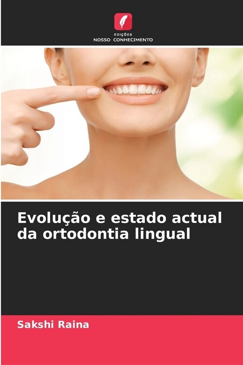 Evolu豫o e estado actual da ortodontia lingual (Paperback)