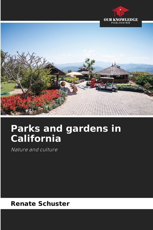 Parks and gardens in California (Paperback)