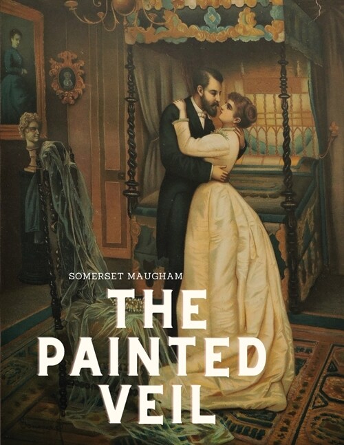 The painted veil (Paperback)