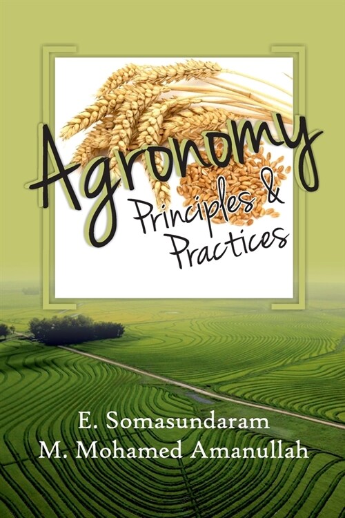 Agronomy: Principles and Practices (Paperback)