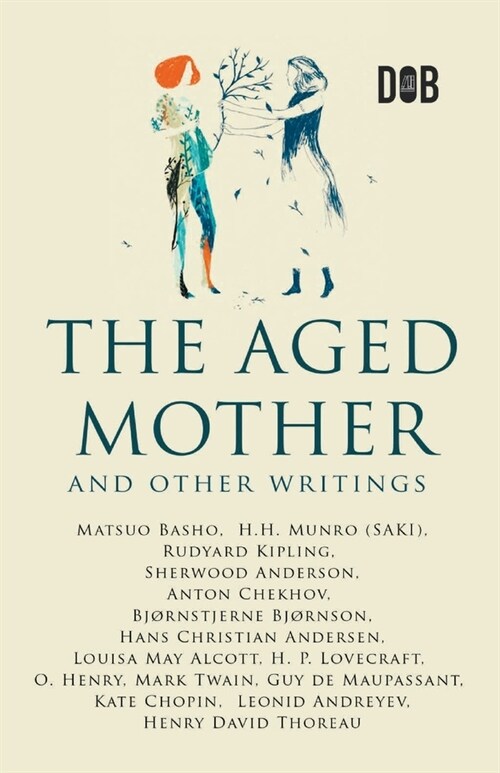 The Aged Mother and Other Writings (Paperback)
