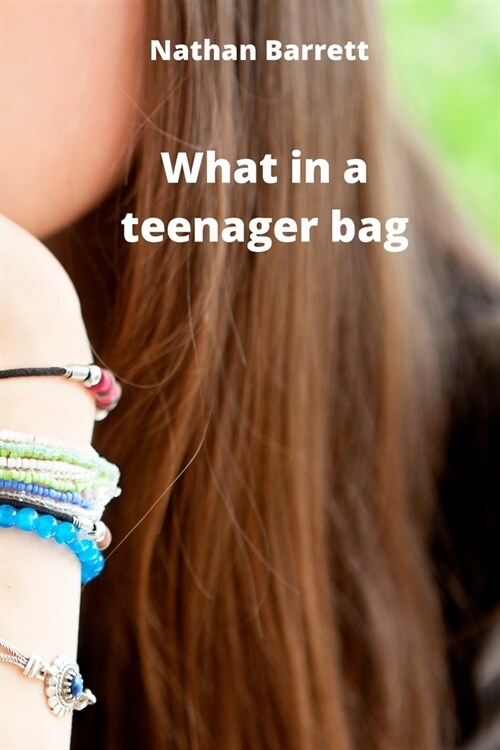 what in a teenager bag (Paperback)