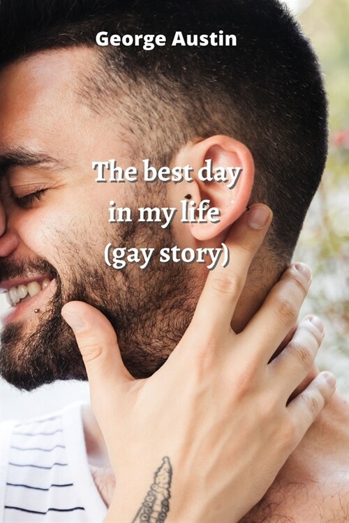 The best day in my life (gay story) (Paperback)