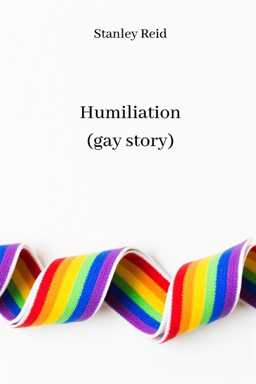 Humiliation (gay story) (Paperback)