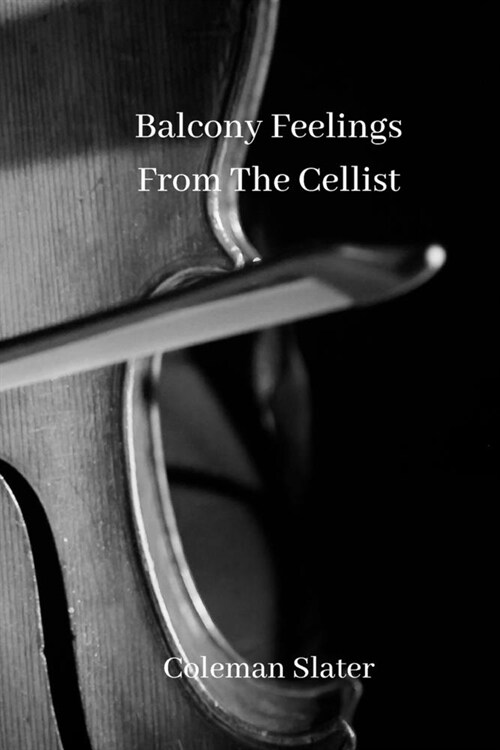 Balcony Feelings From The Cellist (Paperback)