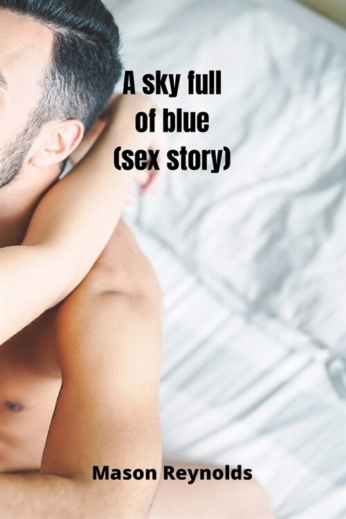A sky full of blue (sex story) (Paperback)