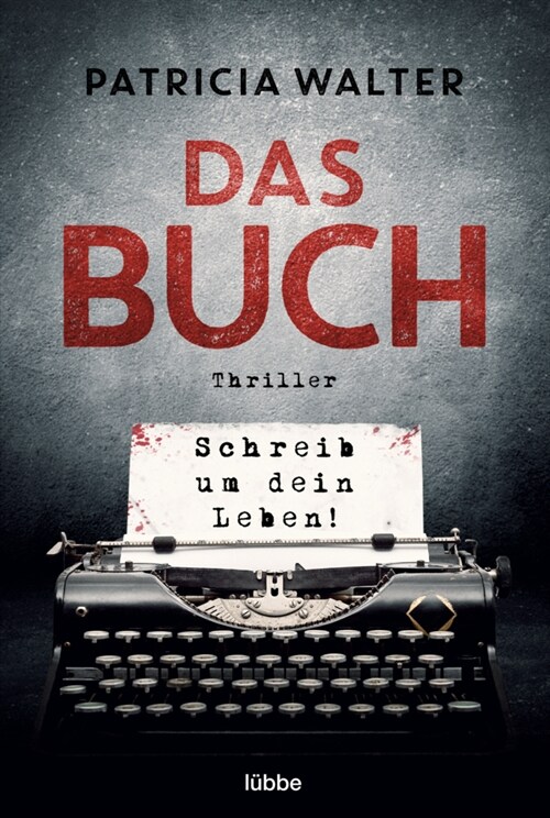 Das Buch - Schreib um dein Leben! (Paperback)