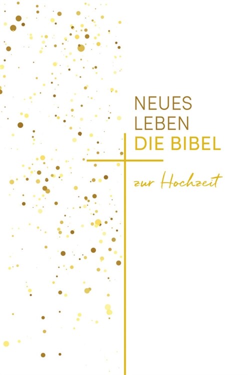 Neues Leben. Die Hochzeitsbibel (Hardcover)