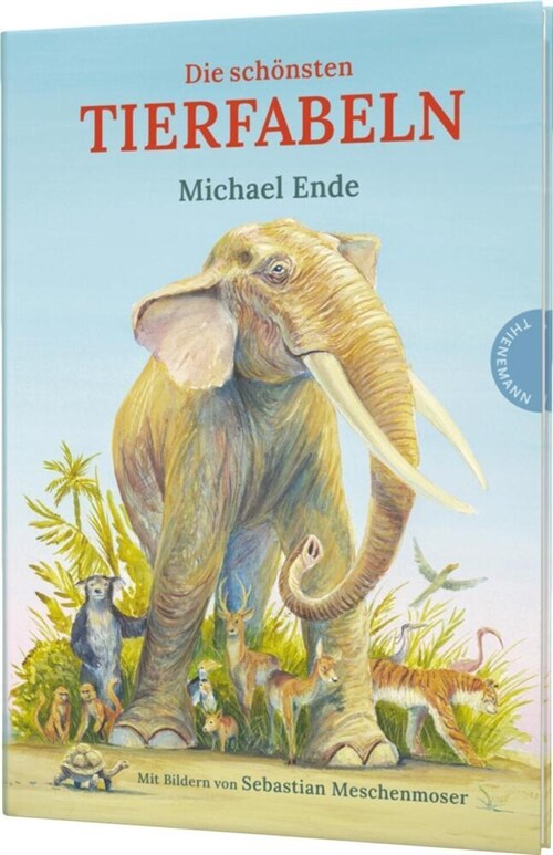 Die schonsten Tierfabeln von Michael Ende (Hardcover)