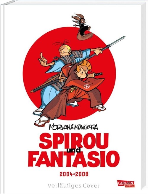 Spirou und Fantasio Gesamtausgabe 17: 2004-2008 (Hardcover)