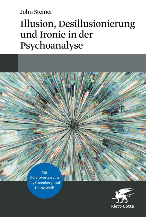 Illusion, Desillusionierung und Ironie in der Psychoanalyse (Hardcover)