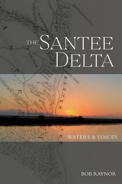The Santee Delta Waters & Voices (Paperback)