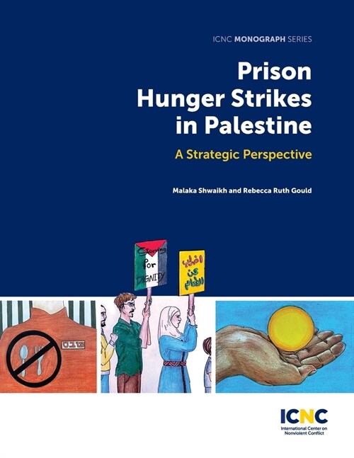 Prison Hunger Strikes in Palestine: A Strategic Perspective (Paperback)