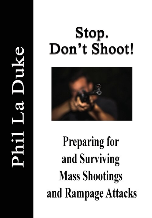 Stop! Dont Shoot (Hardcover)