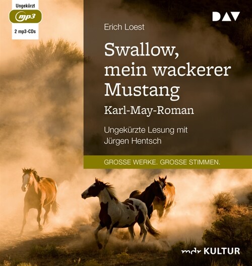 Swallow, mein wackerer Mustang. Karl-May-Roman, 2 Audio-CD, 2 MP3 (CD-Audio)