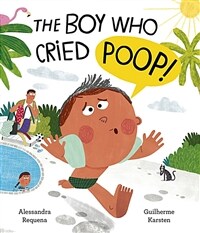The Boy Who Cried Poop! (Hardcover)