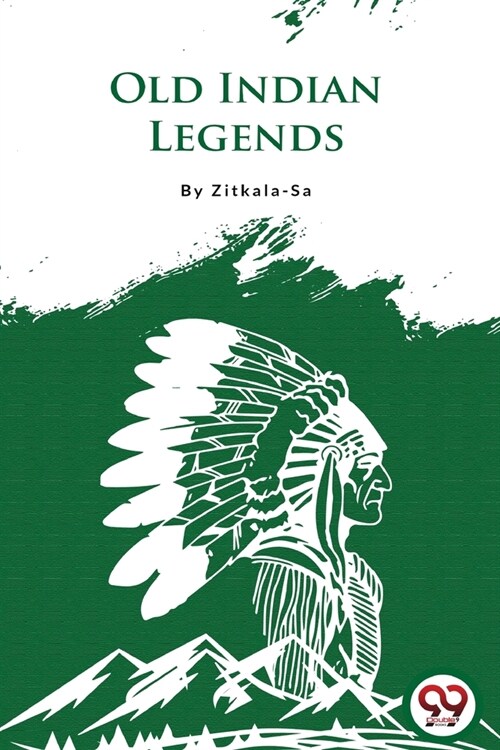 Old Indian Legends (Paperback)