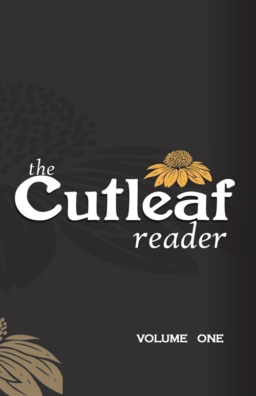 The Cutleaf Reader: Volume One (Paperback)