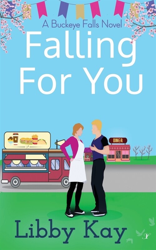 Falling for You: A Buckeye Falls Novel (Paperback)