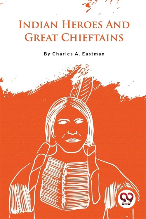Indian Heroes And Great Chieftains (Paperback)