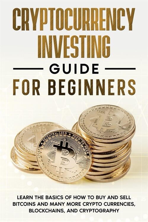 Cryptocurrency Investing Guide for Beginners (Paperback)