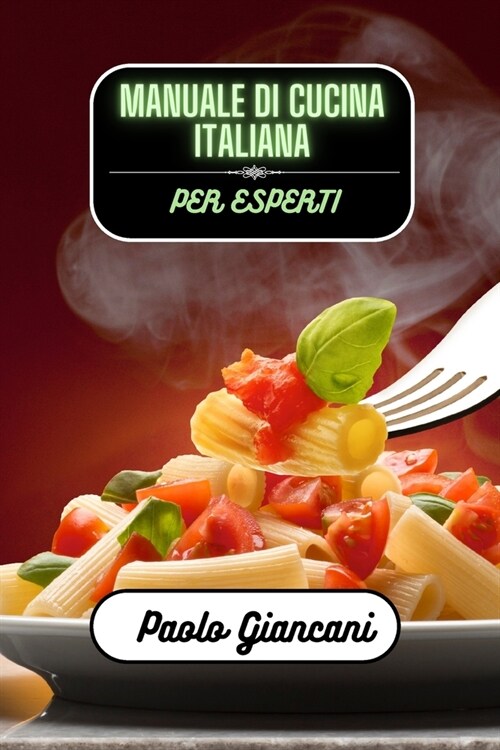 Manuale di cucina italiana per esperti (Paperback)