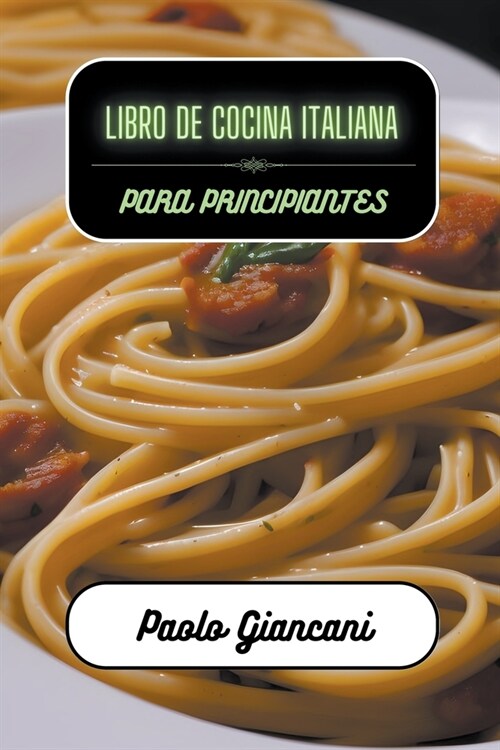 Libro de cocina italiana para principiantes (Paperback)