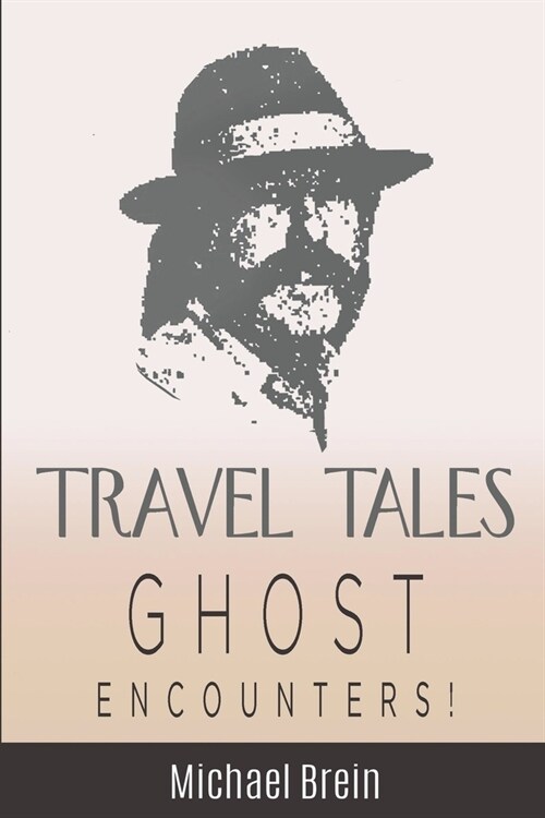 Travel Tales: Ghost Encounters (Paperback)