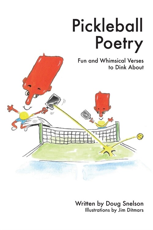 Pickleball Poetry: Fun and Whimsical Verses to Dink About (Paperback)