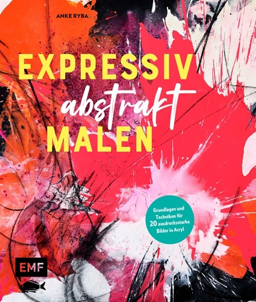 Expressiv abstrakt malen (Hardcover)