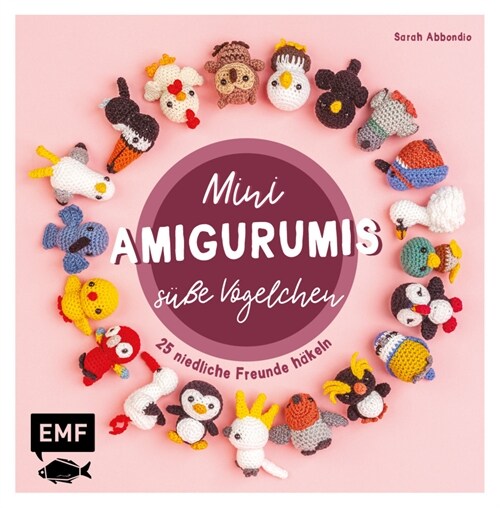Mini-Amigurumis - Suße Vogelchen (Hardcover)
