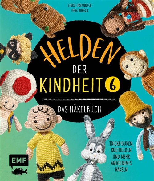 Helden der Kindheit - Das Hakelbuch - Band 6 (Hardcover)