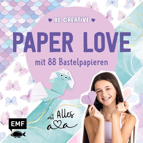 Be creative - Paper Love mit Alles Ava (Paperback)