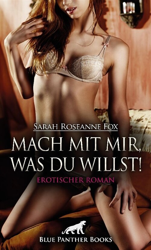 Mach mit mir, was du willst! Erotische Geschichten (Paperback)