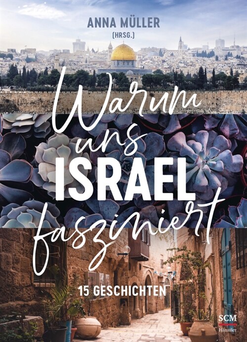 Warum uns Israel fasziniert (Hardcover)