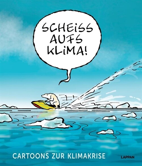 Scheiß aufs Klima! (Hardcover)