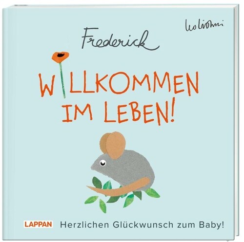 Willkommen im Leben! Herzlichen Gluckwunsch zum Baby! (Frederick von Leo Lionni) (Paperback)