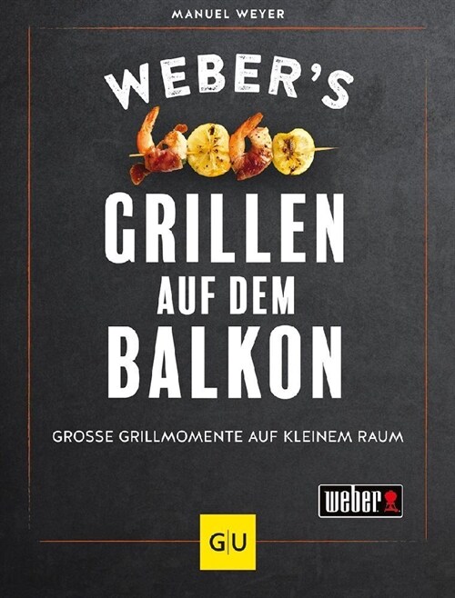 Webers Grillen auf dem Balkon (Hardcover)
