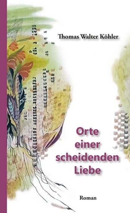 Orte einer scheidenden Liebe (Hardcover)