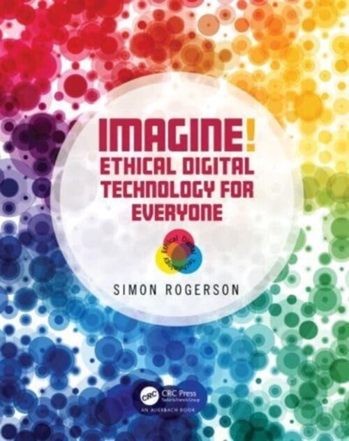 Imagine! Ethical Digital Technology for Everyone (Paperback)