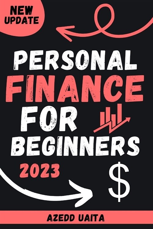 Personal Finance for Beginners 2023: a beginners guide to personal finance (Paperback)