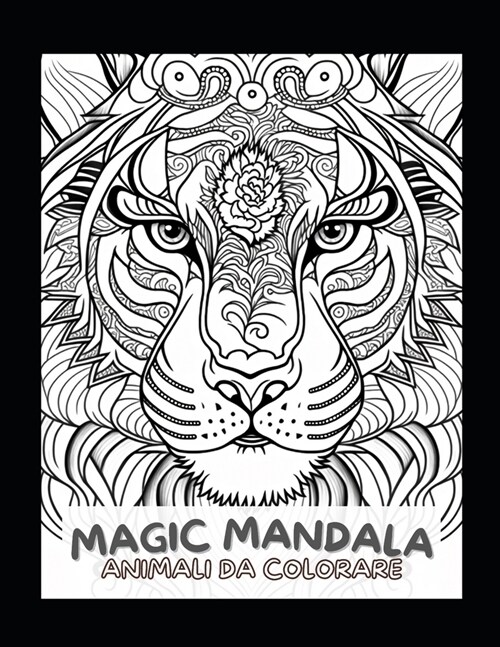 Mandala Magic: 50 animali da colorare per la pace interiore (Paperback)