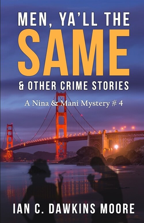 Men, Yall the Same: A Nina & Mani Mystery #4 (Paperback)