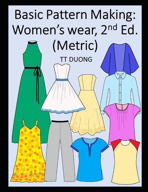 Basic Pattern Making: Womens wear, 2nd Ed. (Metric) (Paperback)