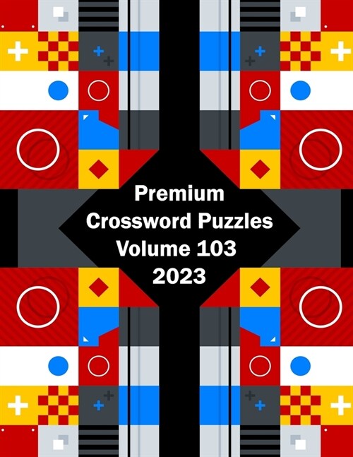Premium Crossword Puzzles Volume 103 2023 (Paperback)