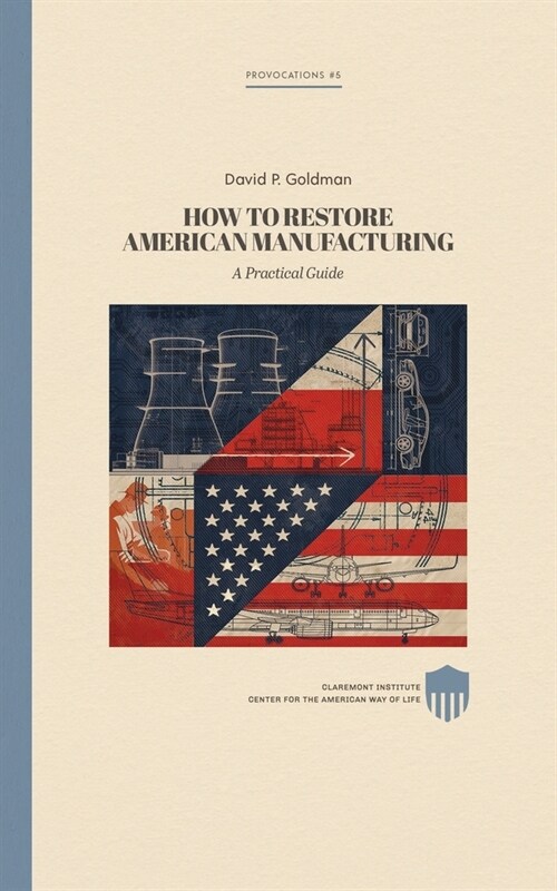 Restoring American Manufacturing: A Practical Guide (Paperback)
